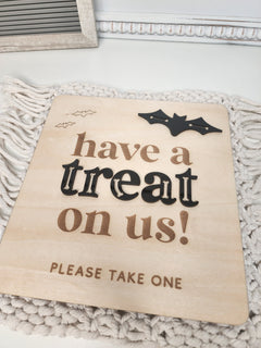 Have A Treat On Us - Halloween Sign